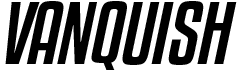 VANQUISH